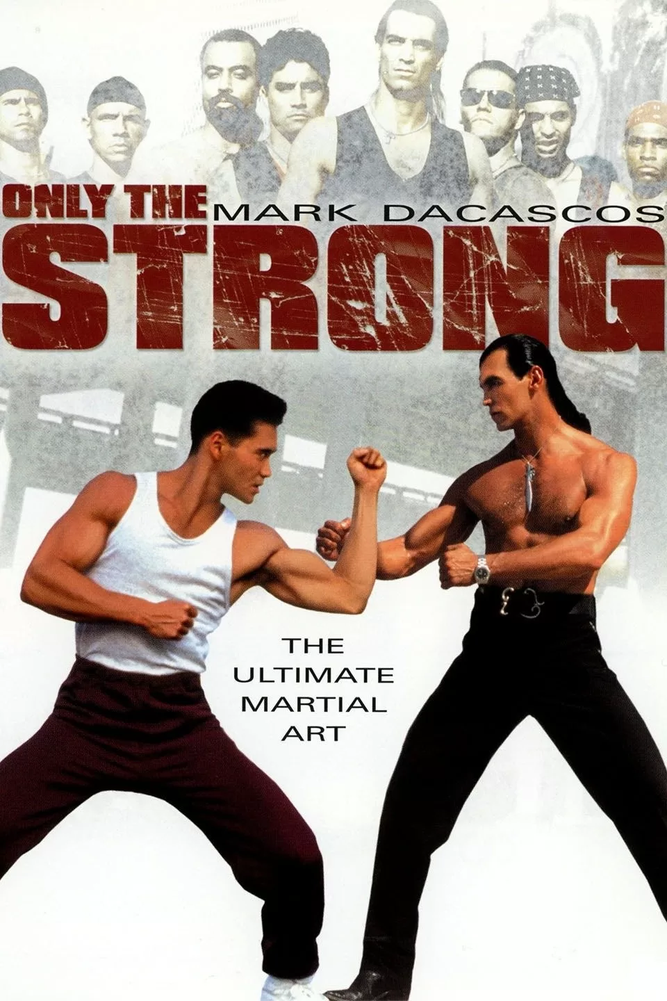 Güçlülerin Dünyası “Only The Strong”